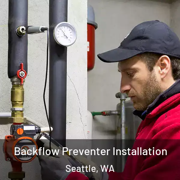  Backflow Preventer Installation Seattle, WA