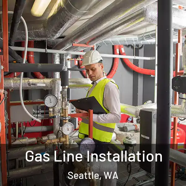  Gas Line Installation Seattle, WA