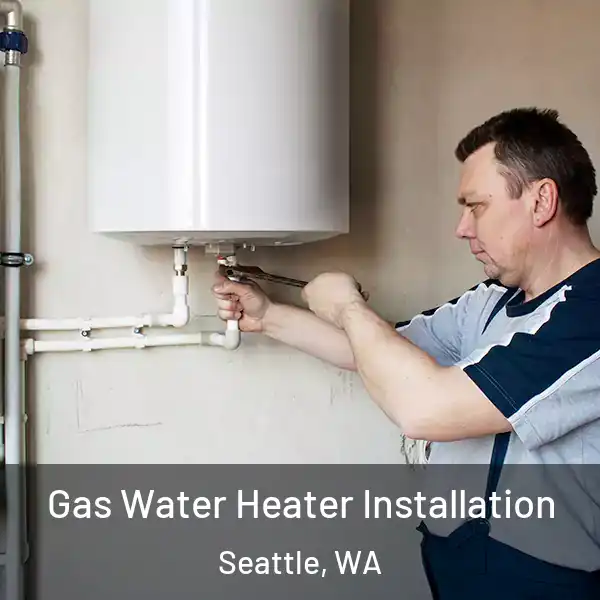  Gas Water Heater Installation Seattle, WA