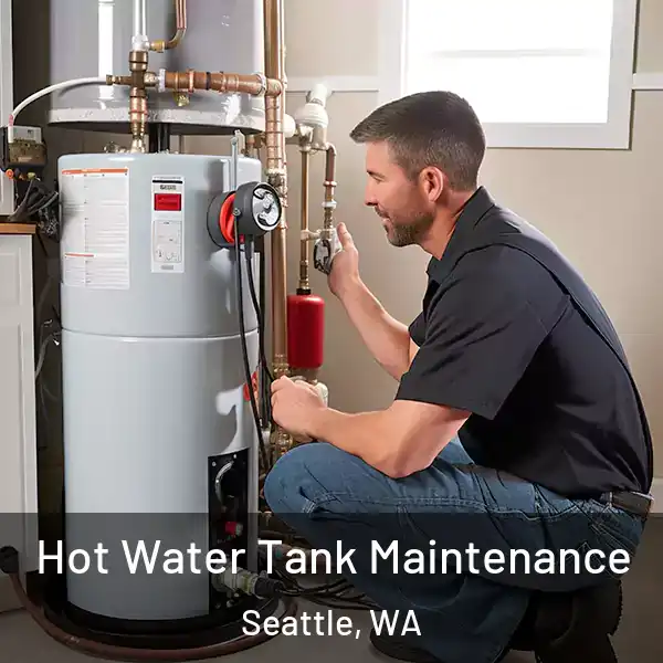  Hot Water Tank Maintenance Seattle, WA