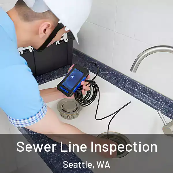 Sewer Line Inspection Seattle, WA