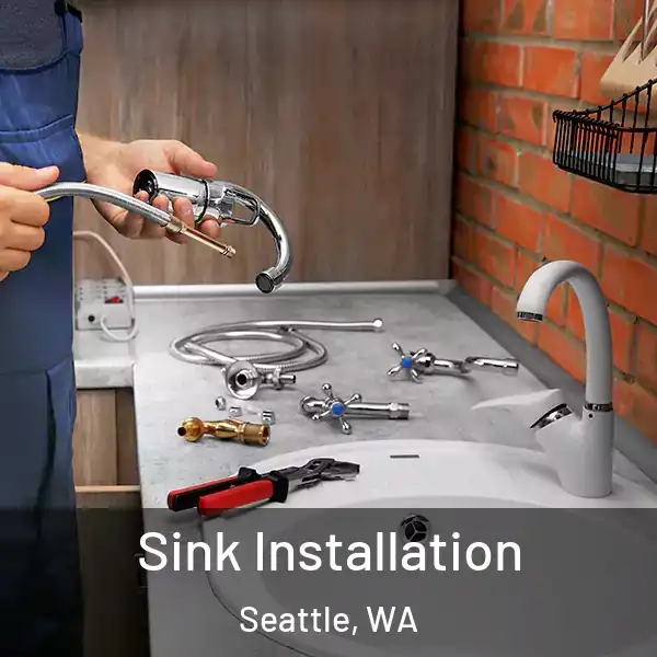  Sink Installation Seattle, WA