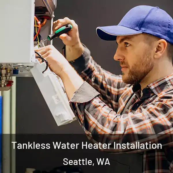  Tankless Water Heater Installation Seattle, WA