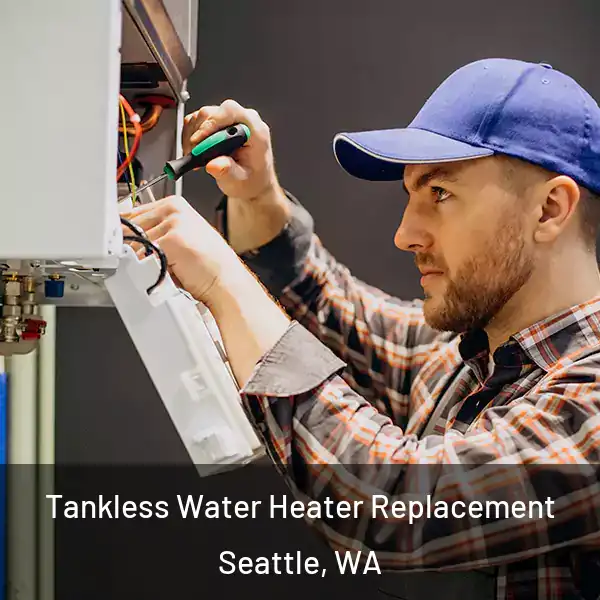  Tankless Water Heater Replacement Seattle, WA
