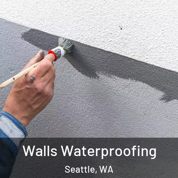 Walls Waterproofing Seattle, WA