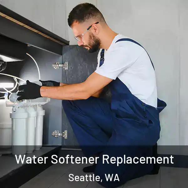  Water Softener Replacement Seattle, WA